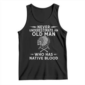 Native Warrior Skull Tank Top Never Underestimate An Old Man Who Has Native Blood TS12 Black Print Your Wear