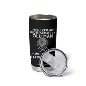 Native Warrior Skull Tumbler Cup Never Underestimate An Old Man Who Has Native Blood TS12 Print Your Wear