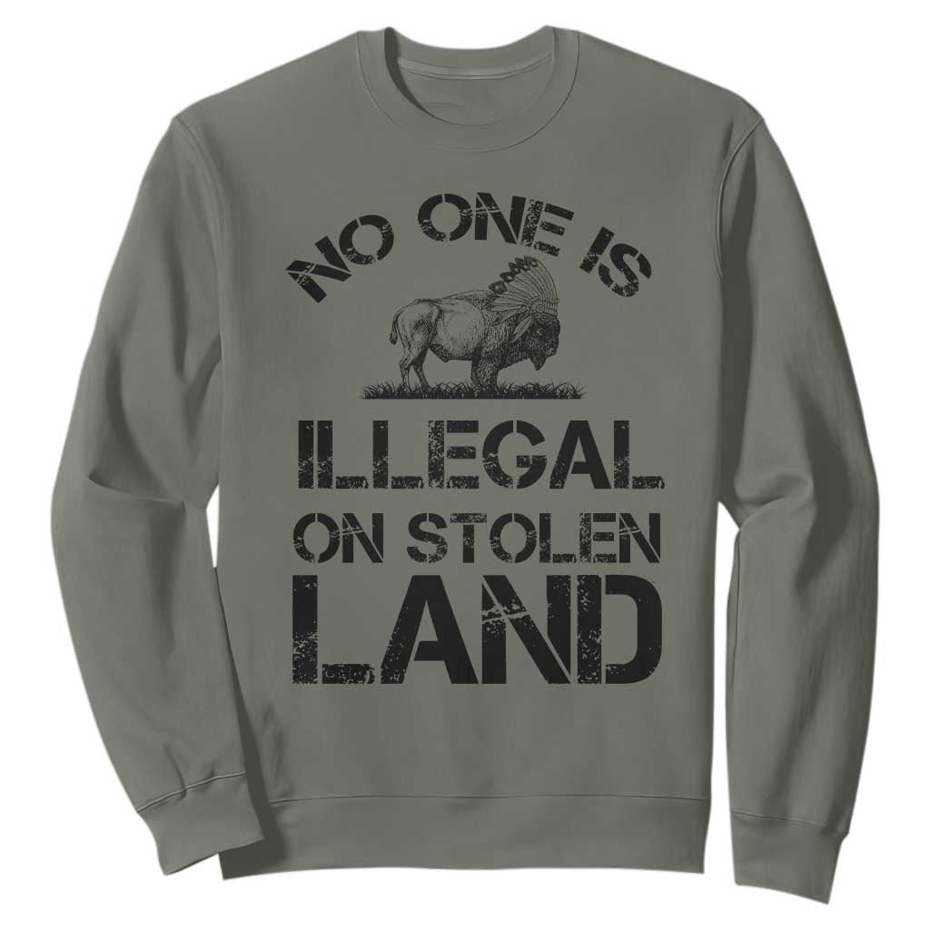 Native American Buffalo Graphic Sweatshirt No One Is Illegal On Stolen Land TS12 Military Green Print Your Wear