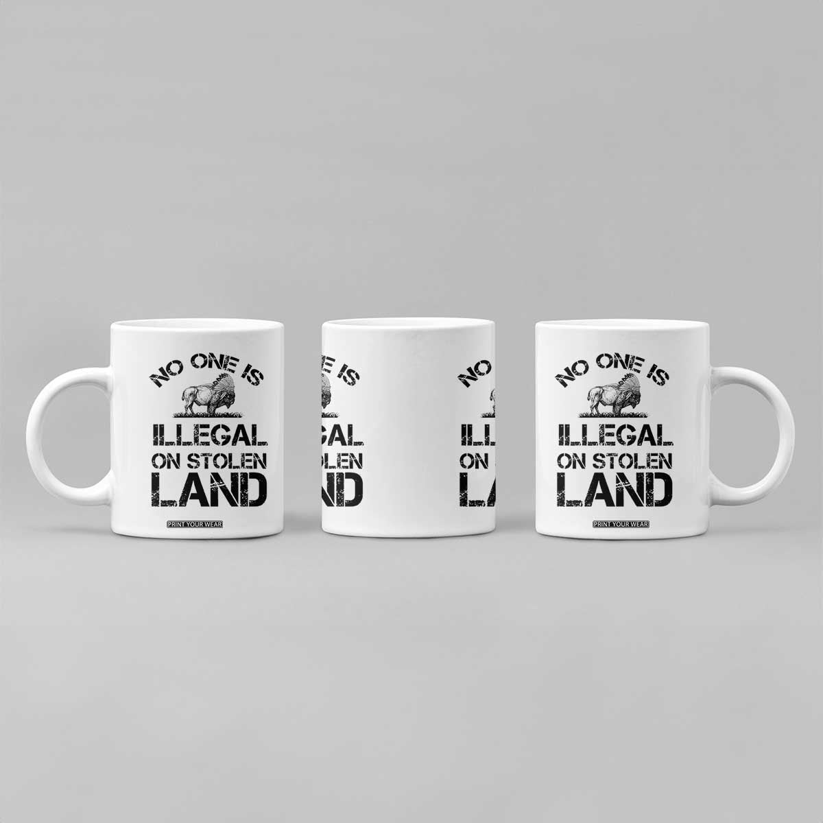 Native American Buffalo Graphic Coffee Mug No One Is Illegal On Stolen Land TS12 Print Your Wear