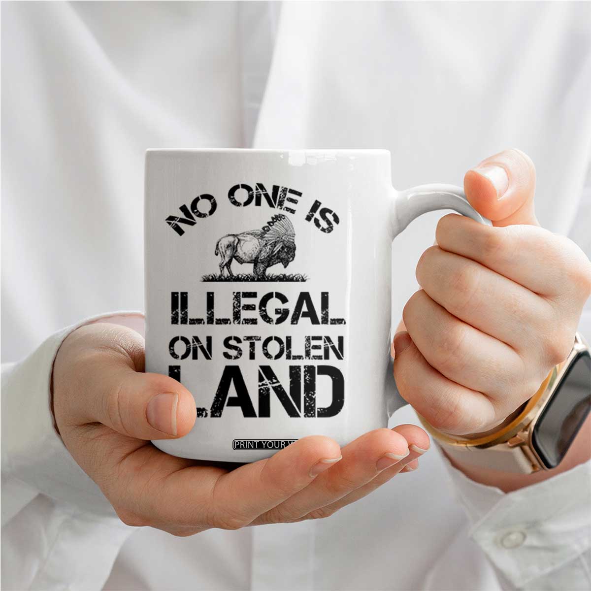 Native American Buffalo Graphic Coffee Mug No One Is Illegal On Stolen Land TS12 Print Your Wear