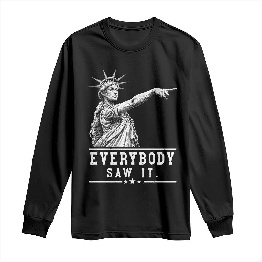 Liberty Has Spoken Everybody Saw It Long Sleeve Shirt Funny Pointing Statue Basketball Parody TS12 Black Print Your Wear