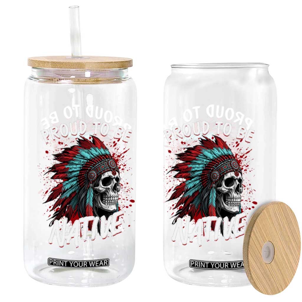 Proud To Be Native Glass Can Native American Skull Headdress Graphic TS12 Print Your Wear