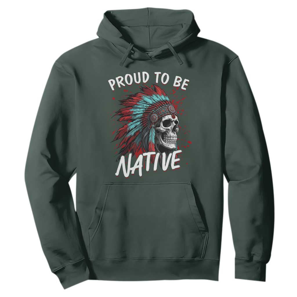 Proud To Be Native Hoodie Native American Skull Headdress Graphic TS12 Dark Forest Green Print Your Wear