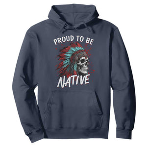 Proud To Be Native Hoodie Native American Skull Headdress Graphic TS12 Navy Print Your Wear
