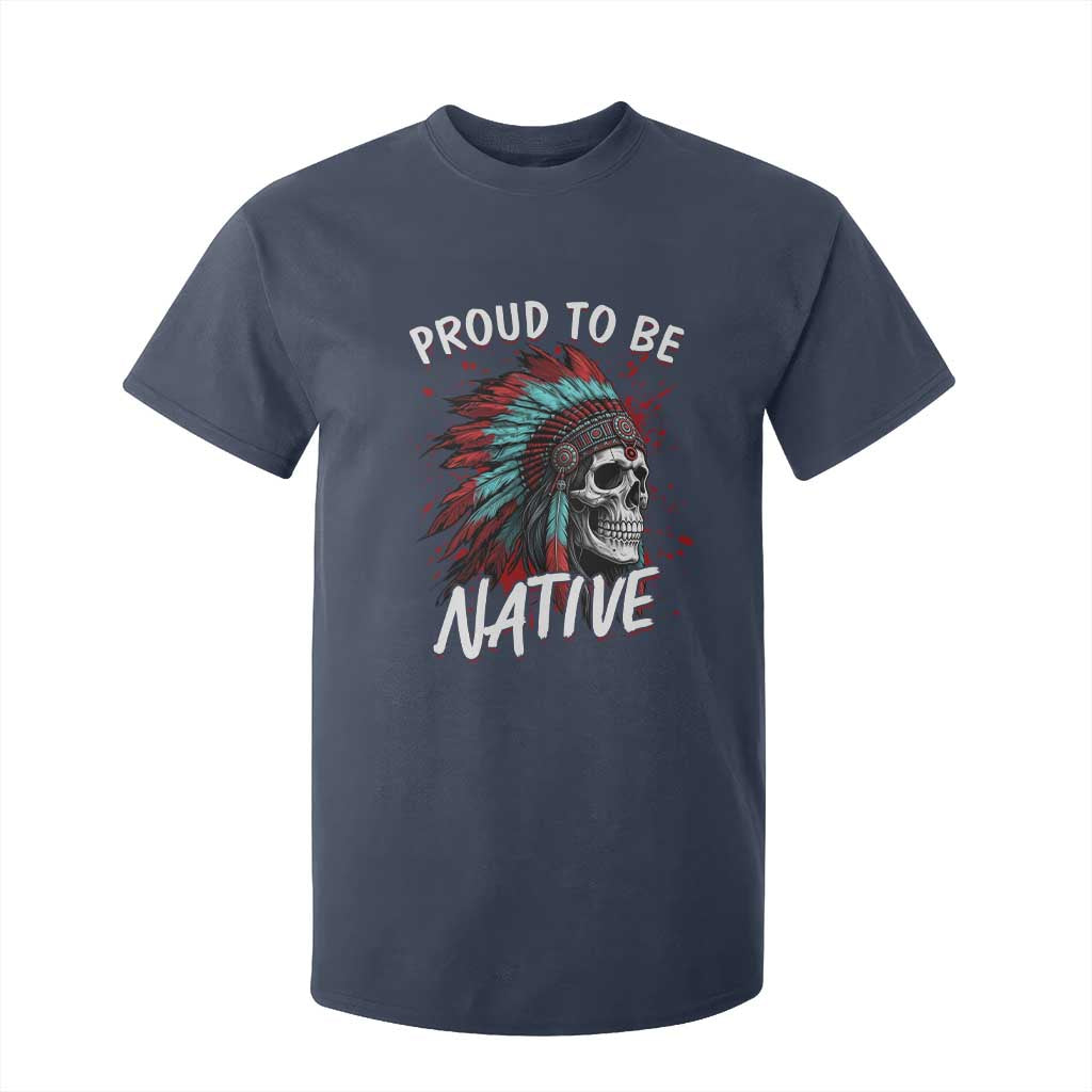 Proud To Be Native T Shirt For Kid Native American Skull Headdress Graphic TS12 Navy Print Your Wear
