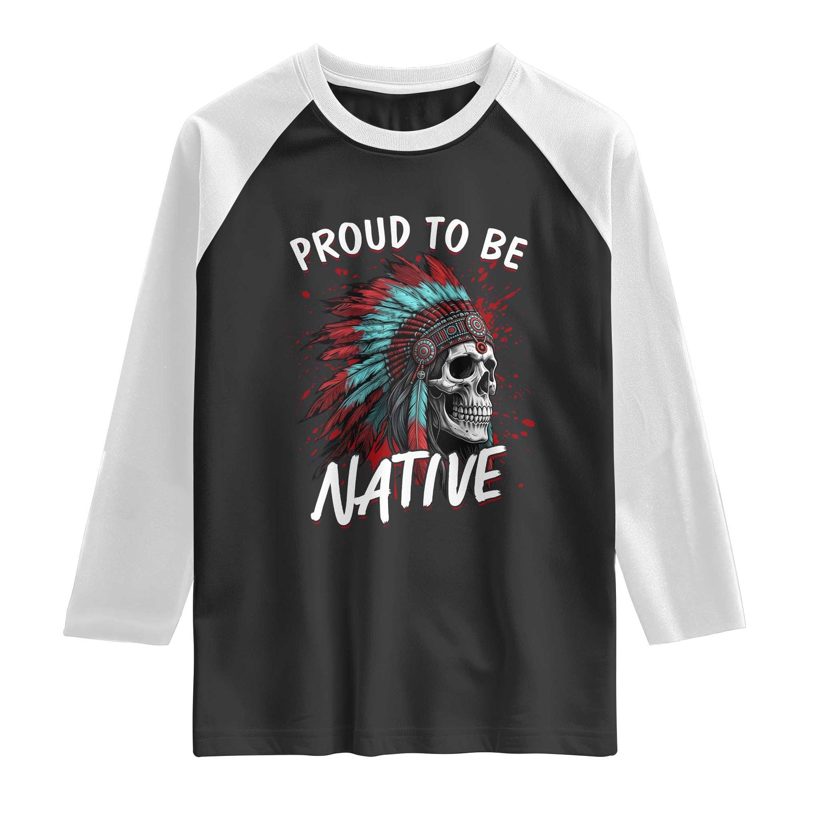 Proud To Be Native Raglan Shirt Native American Skull Headdress Graphic TS12 Black White Print Your Wear