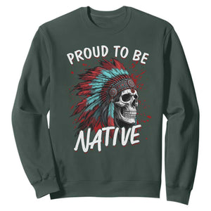 Proud To Be Native Sweatshirt Native American Skull Headdress Graphic TS12 Dark Forest Green Print Your Wear