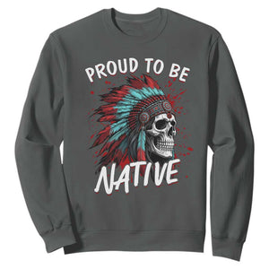 Proud To Be Native Sweatshirt Native American Skull Headdress Graphic TS12 Dark Heather Print Your Wear