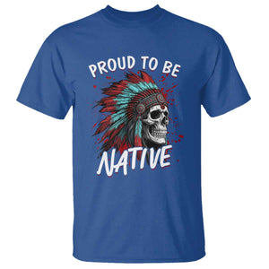 Proud To Be Native T Shirt Native American Skull Headdress Graphic TS12 Royal Blue Print Your Wear