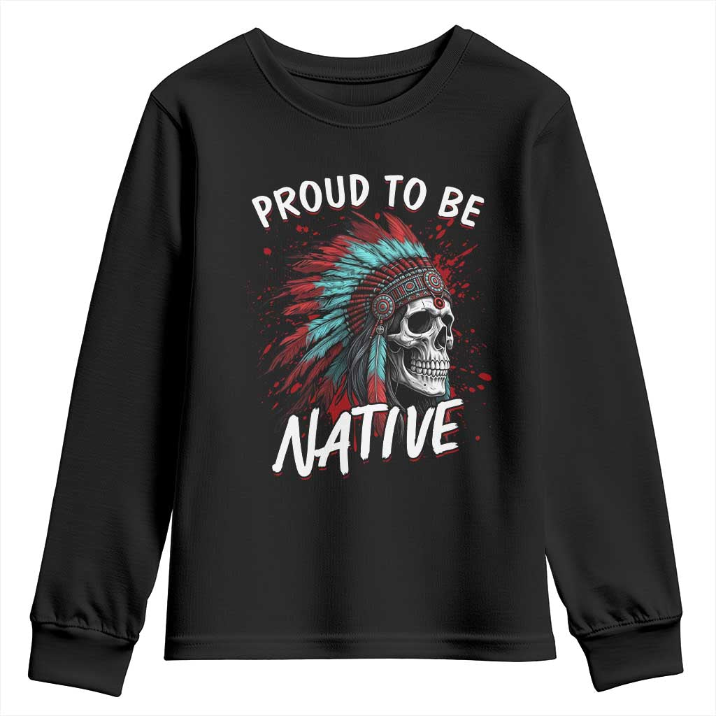 Proud To Be Native Youth Sweatshirt Native American Skull Headdress Graphic TS12 Black Print Your Wear