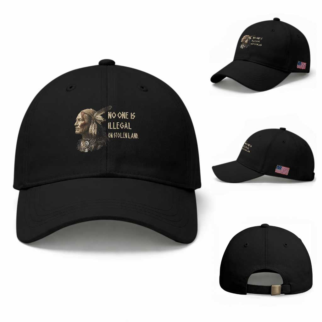 Indigenous Peoples Day Gift Baseball Cap No One Is Illegal On Stolen Land TS12 Baseball Cap Universal Fit Black Print Your Wear