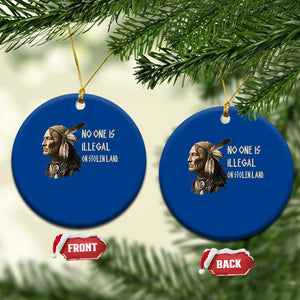 Indigenous Peoples Day Gift Ceramic Ornament No One Is Illegal On Stolen Land TS12 1pc Blue Print Your Wear