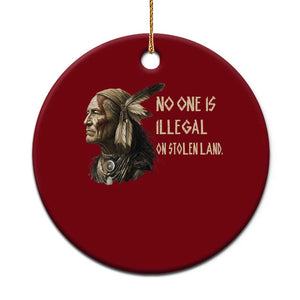 Indigenous Peoples Day Gift Ceramic Ornament No One Is Illegal On Stolen Land TS12 1pc Red Print Your Wear