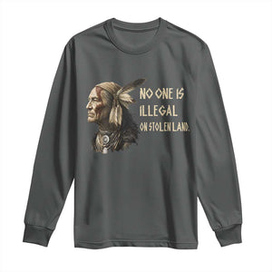Indigenous Peoples Day Gift Long Sleeve Shirt No One Is Illegal On Stolen Land TS12 Dark Heather Print Your Wear