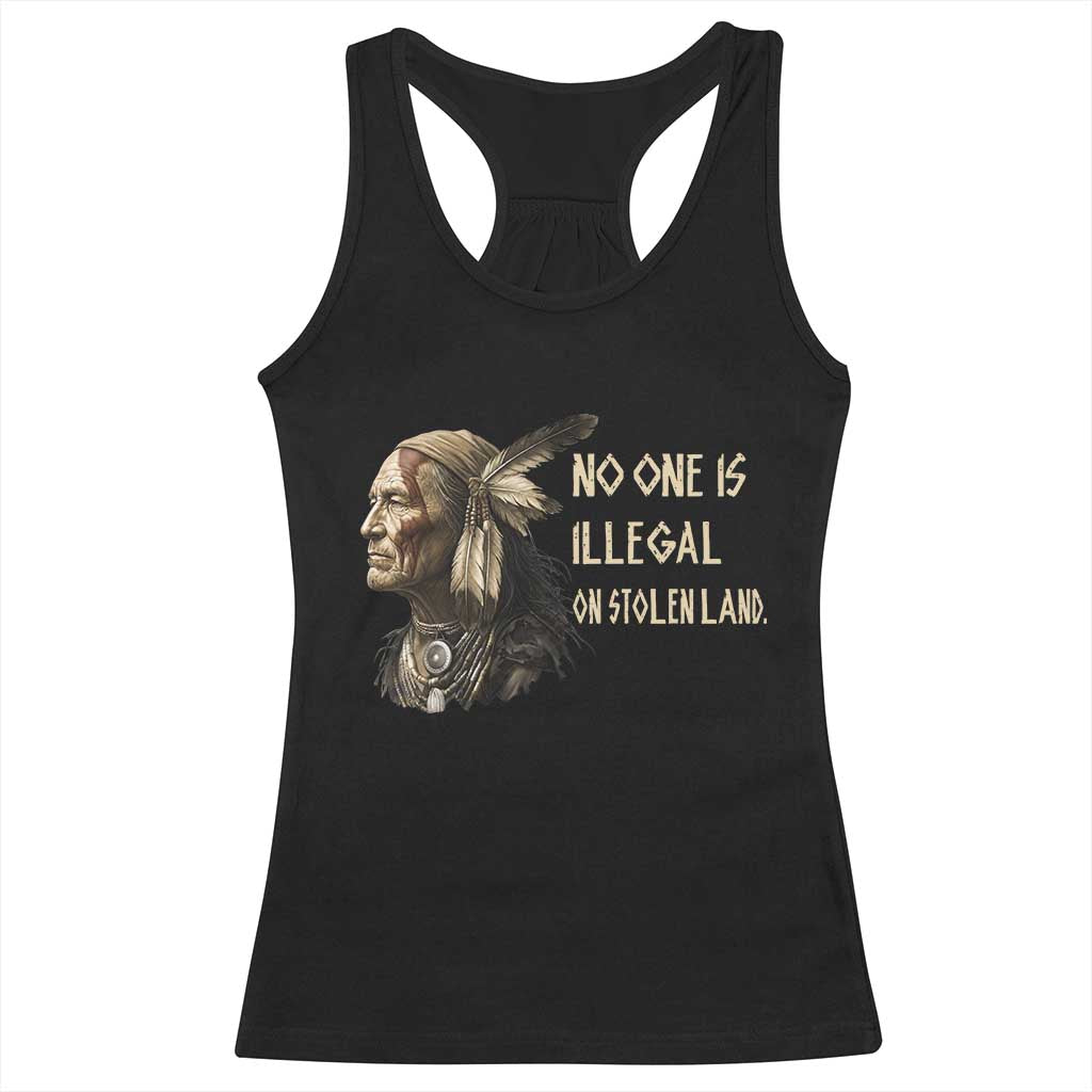 Indigenous Peoples Day Gift Racerback Tank Top No One Is Illegal On Stolen Land TS12 Black Print Your Wear