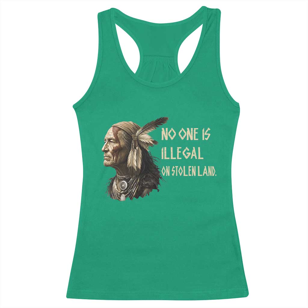 Indigenous Peoples Day Gift Racerback Tank Top No One Is Illegal On Stolen Land TS12 Irish Green Print Your Wear