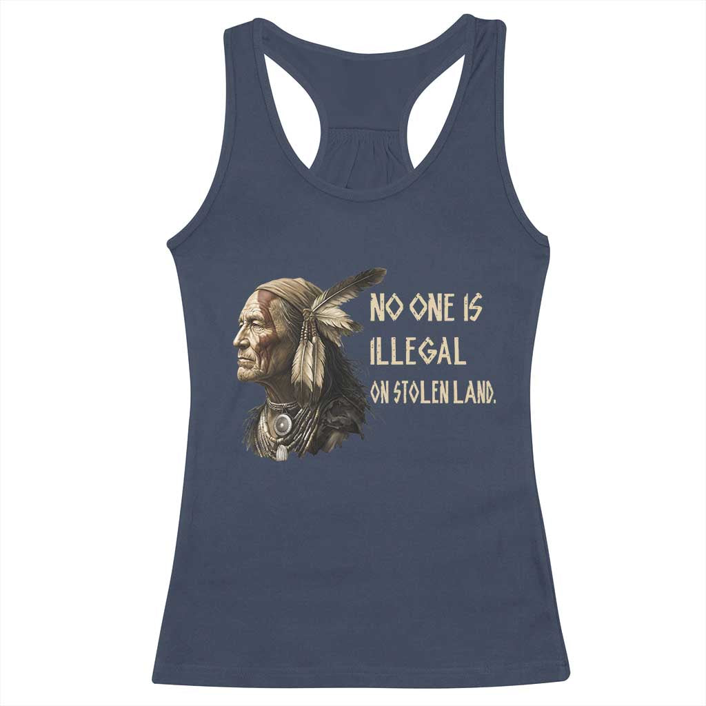 Indigenous Peoples Day Gift Racerback Tank Top No One Is Illegal On Stolen Land TS12 Navy Print Your Wear