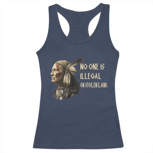 Indigenous Peoples Day Gift Racerback Tank Top No One Is Illegal On Stolen Land TS12 Navy Print Your Wear