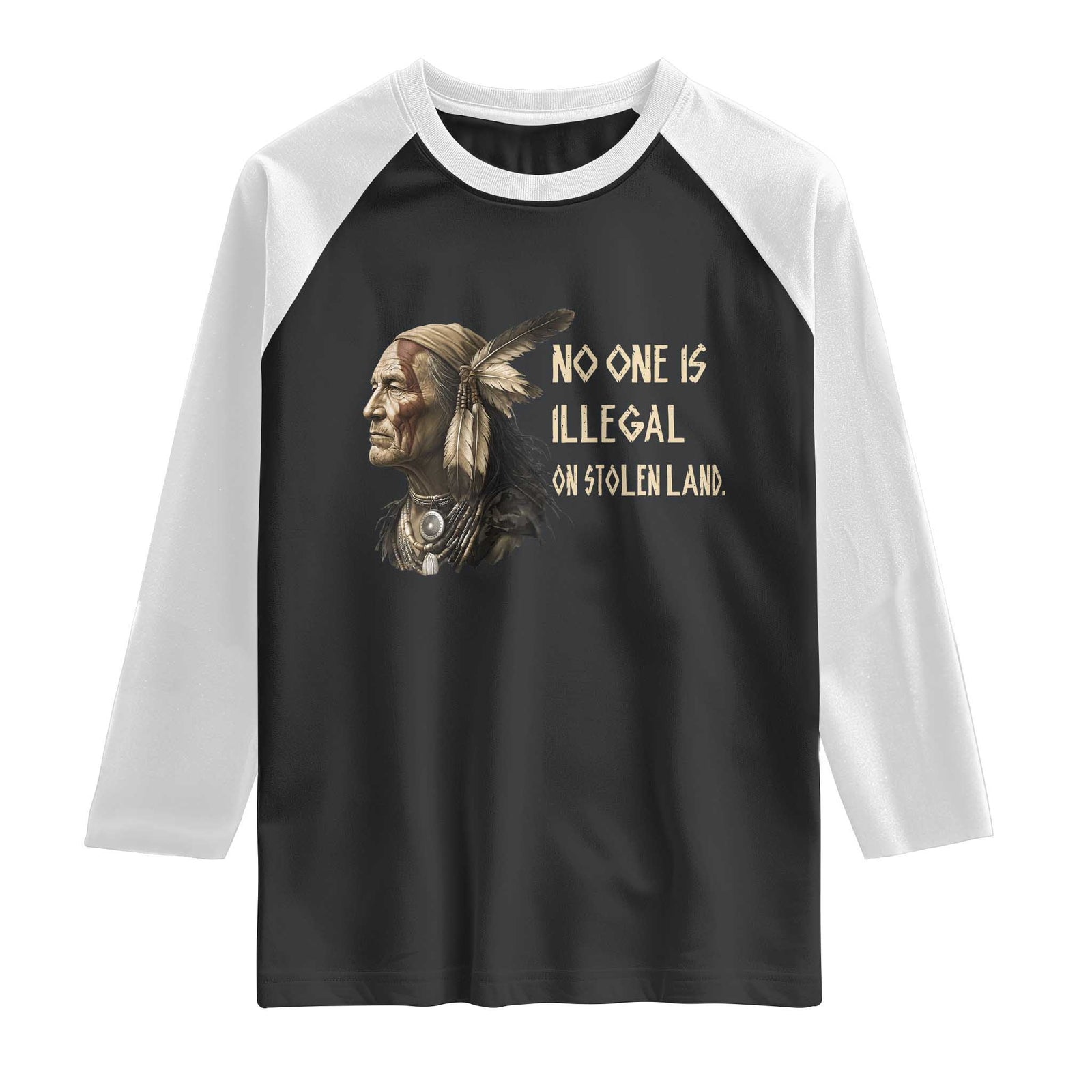 Indigenous Peoples Day Gift Raglan Shirt No One Is Illegal On Stolen Land TS12 Black White Print Your Wear