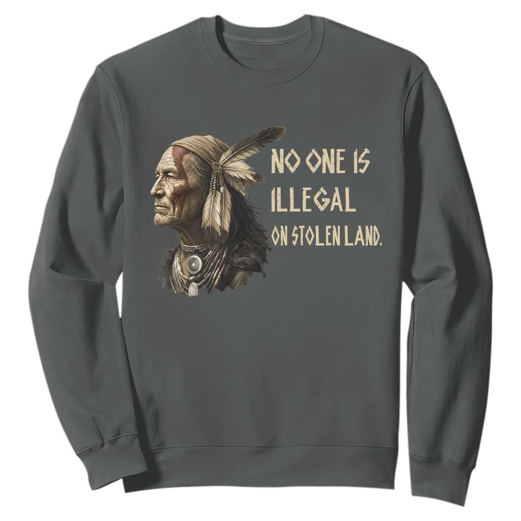 Indigenous Peoples Day Gift Sweatshirt No One Is Illegal On Stolen Land TS12 Dark Heather Print Your Wear