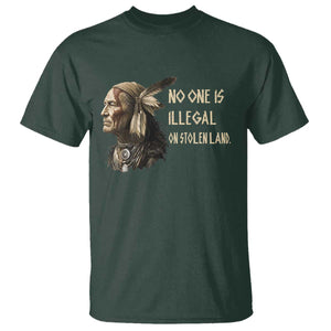 Indigenous Peoples Day Gift T Shirt No One Is Illegal On Stolen Land TS12 Dark Forest Green Print Your Wear