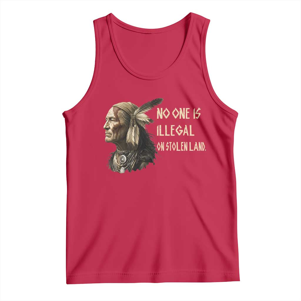 Indigenous Peoples Day Gift Tank Top No One Is Illegal On Stolen Land TS12 Red Print Your Wear