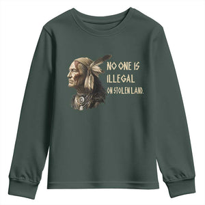 Indigenous Peoples Day Gift Youth Sweatshirt No One Is Illegal On Stolen Land TS12 Dark Forest Green Print Your Wear
