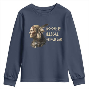Indigenous Peoples Day Gift Youth Sweatshirt No One Is Illegal On Stolen Land TS12 Navy Print Your Wear