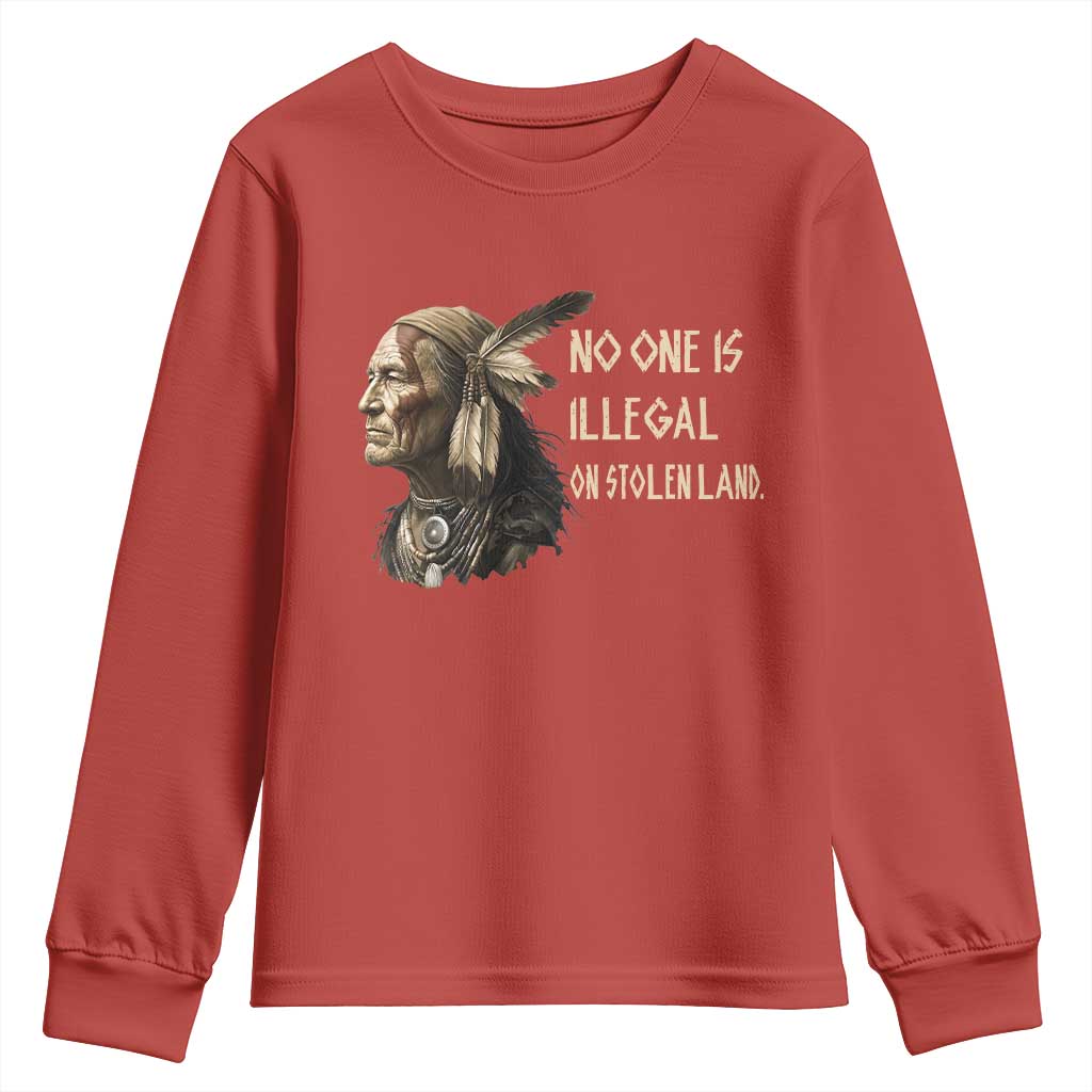 Indigenous Peoples Day Gift Youth Sweatshirt No One Is Illegal On Stolen Land TS12 Red Print Your Wear