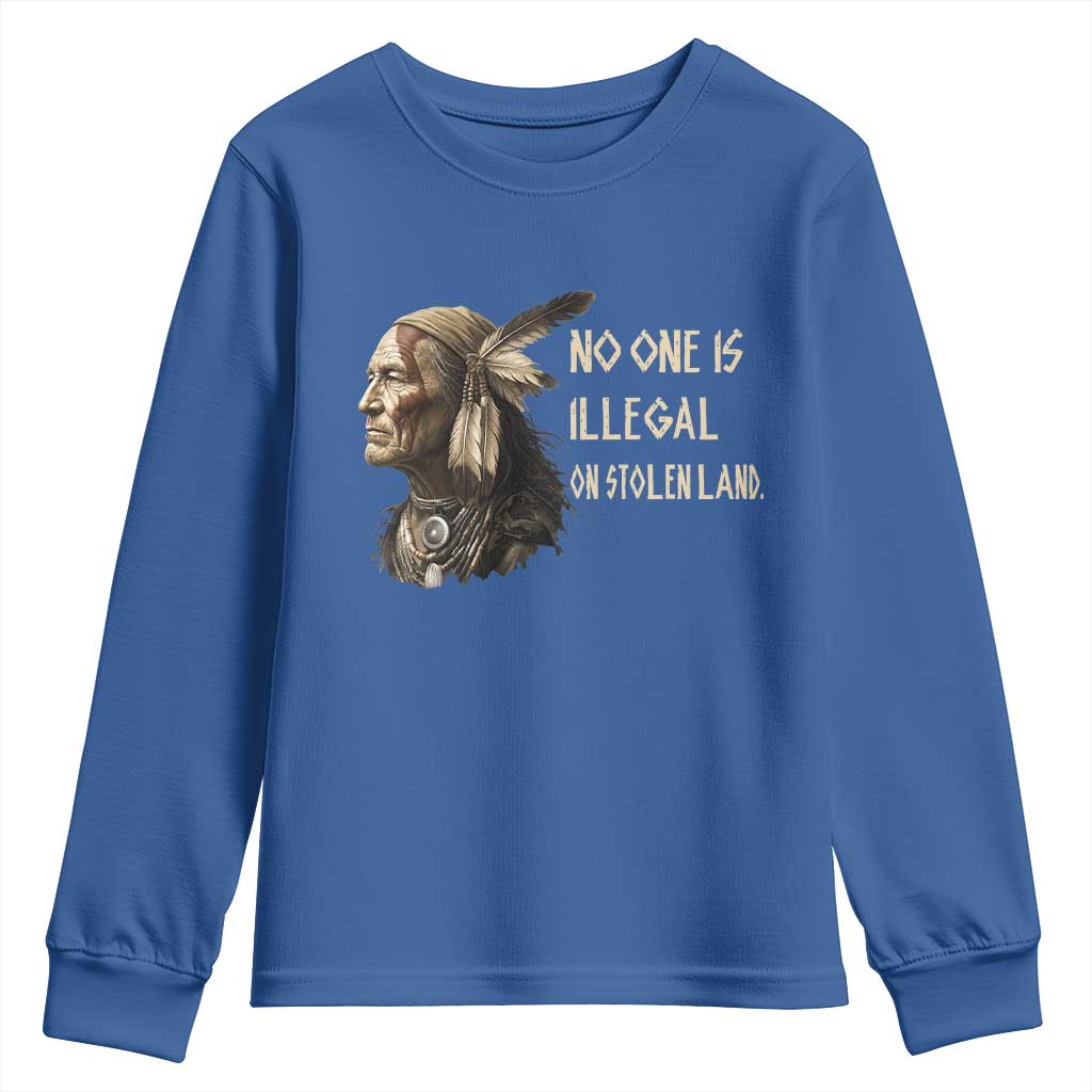 Indigenous Peoples Day Gift Youth Sweatshirt No One Is Illegal On Stolen Land TS12 Royal Blue Print Your Wear