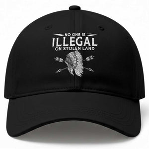 Honor Indigenous Peoples Baseball Cap No One Is Illegal On Stolen Land TS12 Print Your Wear