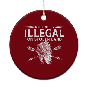 Honor Indigenous Peoples Ceramic Ornament No One Is Illegal On Stolen Land TS12 1pc Red Print Your Wear