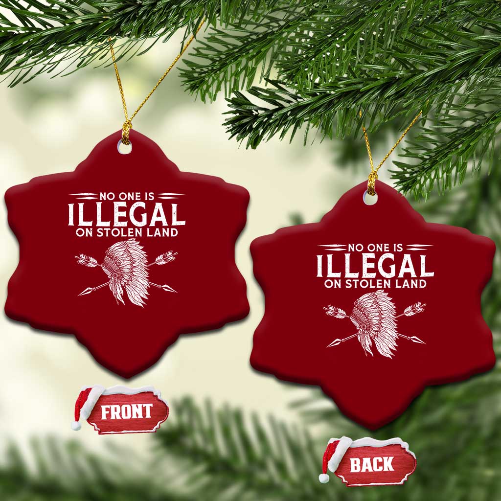Honor Indigenous Peoples Ceramic Ornament No One Is Illegal On Stolen Land TS12 Print Your Wear