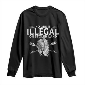Honor Indigenous Peoples Long Sleeve Shirt No One Is Illegal On Stolen Land TS12 Black Print Your Wear