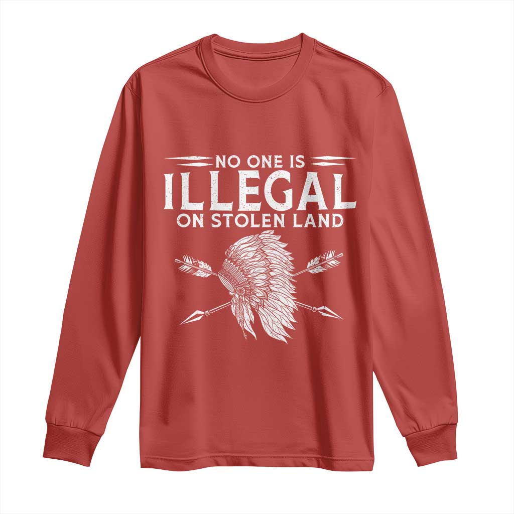 Honor Indigenous Peoples Long Sleeve Shirt No One Is Illegal On Stolen Land TS12 Red Print Your Wear