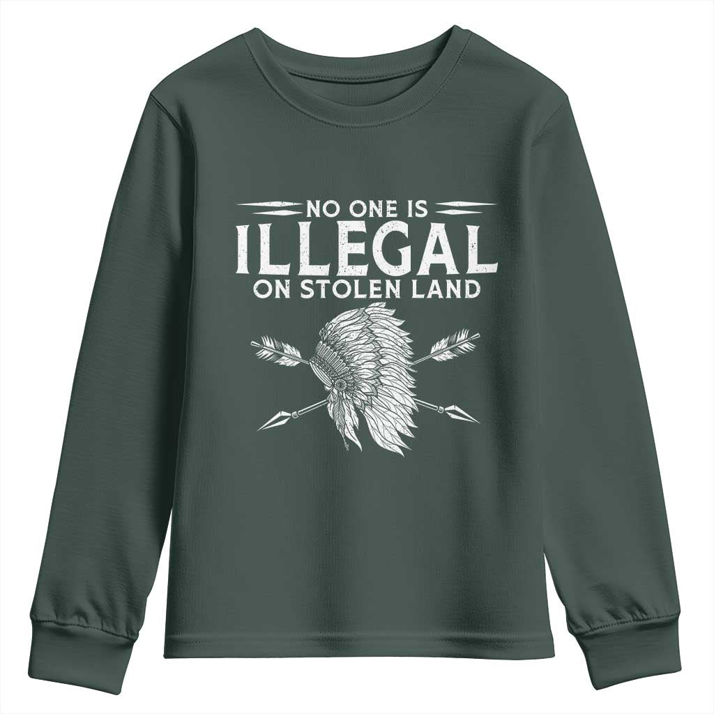 Honor Indigenous Peoples Youth Sweatshirt No One Is Illegal On Stolen Land TS12 Dark Forest Green Print Your Wear
