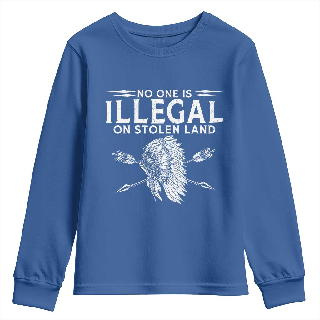 Honor Indigenous Peoples Youth Sweatshirt No One Is Illegal On Stolen Land TS12 Royal Blue Print Your Wear