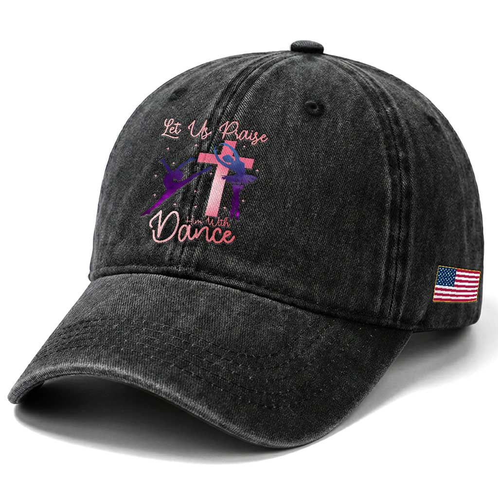 Christian Ballet Washed Cotton Baseball Cap Let Us Praise Him With Dance Faith Inspired Art TS12 Print Your Wear