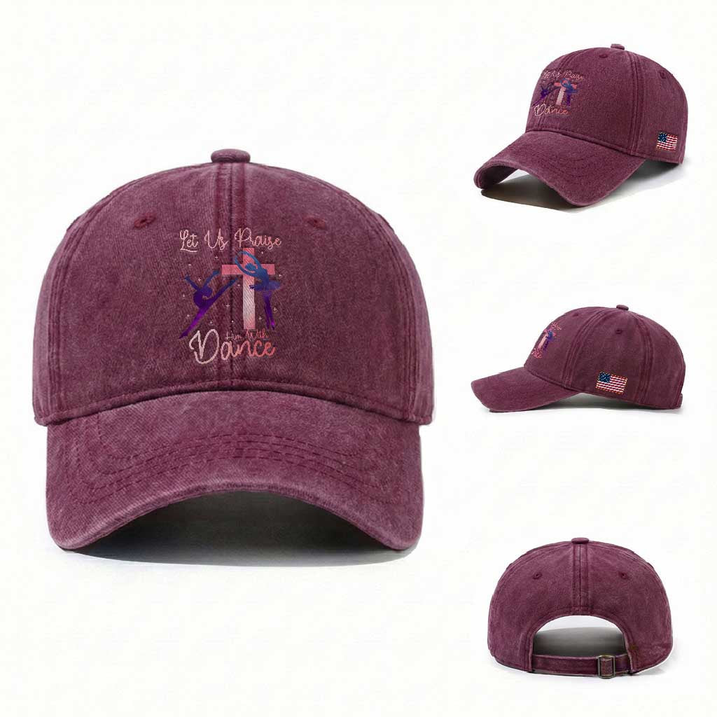 Christian Ballet Washed Cotton Baseball Cap Let Us Praise Him With Dance Faith Inspired Art TS12 Washed Cap Universal Fit Burgundy Print Your Wear