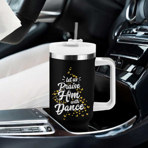 Christian Ballet Lover Tumbler With Handle Let Us Praise Him With Dance TS12 Print Your Wear