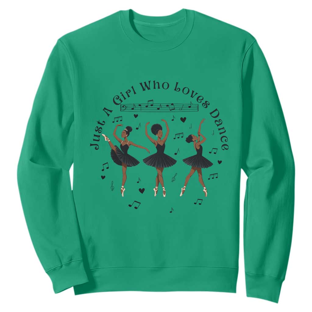African American Ballet Dancer Sweatshirt Just A Girl Who Loves Dance TS12 Irish Green Print Your Wear