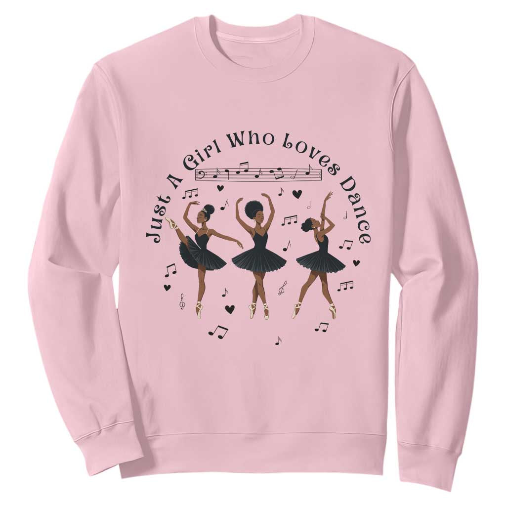African American Ballet Dancer Sweatshirt Just A Girl Who Loves Dance TS12 Light Pink Print Your Wear