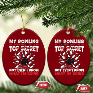 My Bowling Technique Is Top Secret Ceramic Ornament Funny Bowler Gift TS12 Print Your Wear
