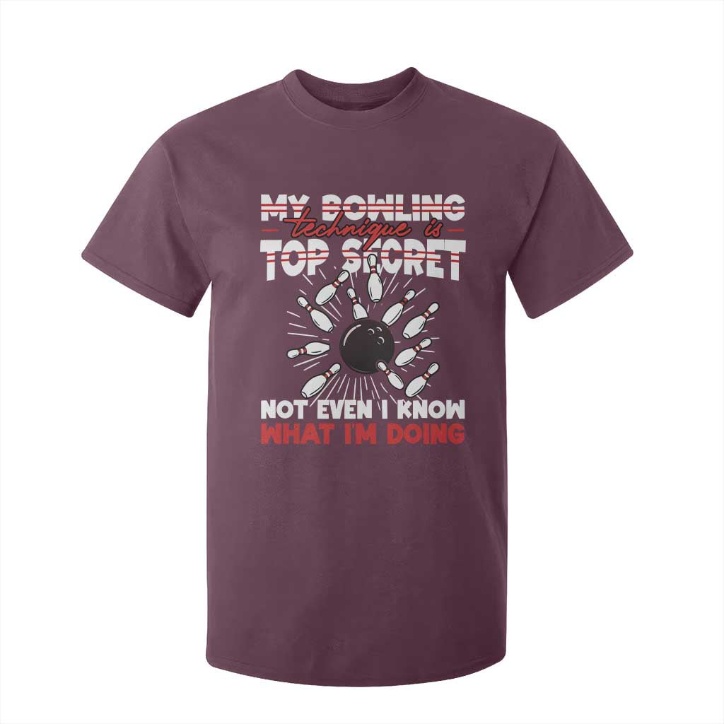 My Bowling Technique Is Top Secret T Shirt For Kid Funny Bowler Gift TS12 Maroon Print Your Wear