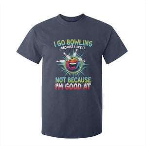 Bowling Humor Gift T Shirt For Kid I Go Bowling Because I Like It TS12 Navy Print Your Wear