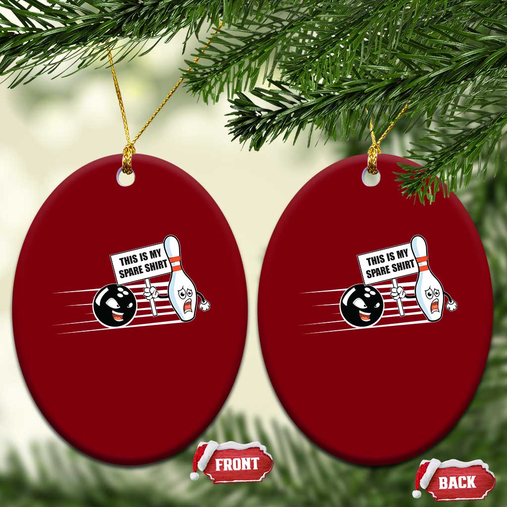 This Is My Spare Shirt Ceramic Ornament Funny Bowling Gift TS12 Print Your Wear