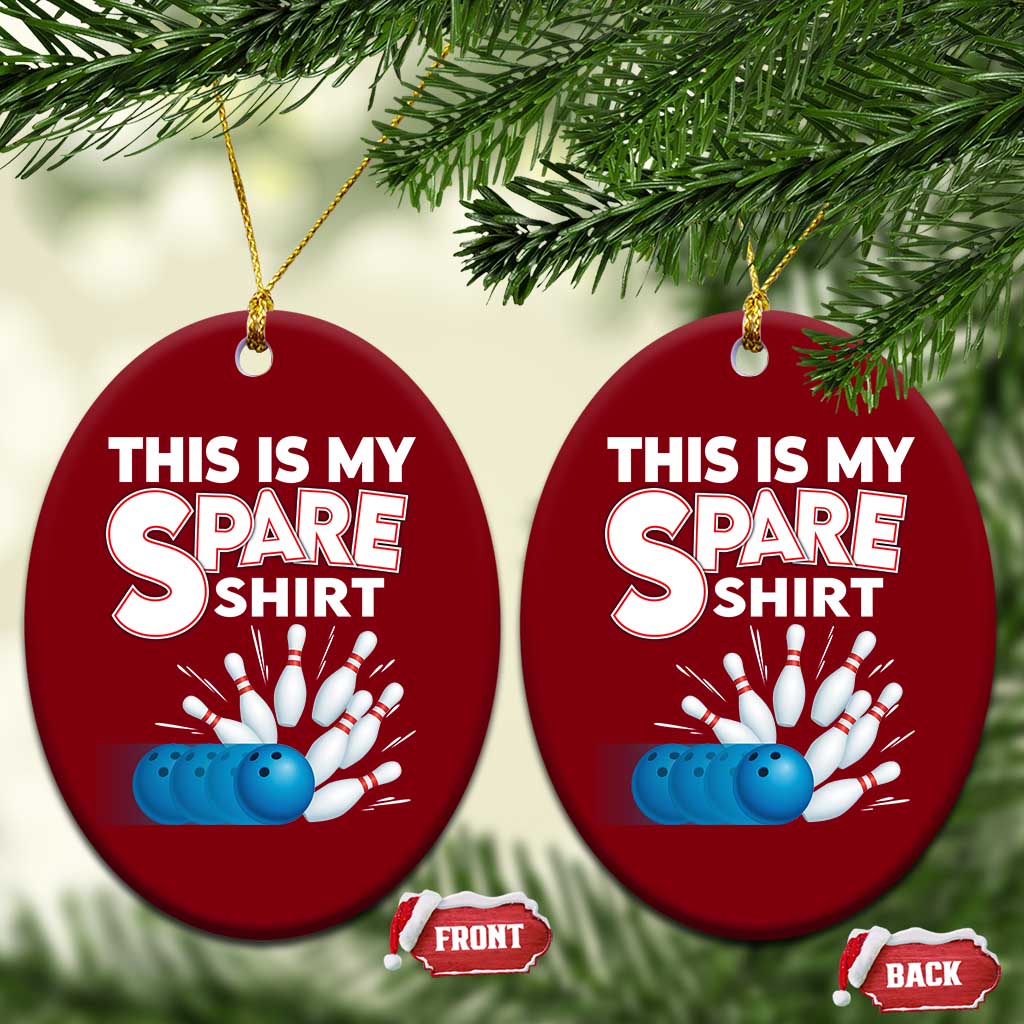 This Is My Spare Shirt Ceramic Ornament Bowling Pun Gift TS12 Print Your Wear