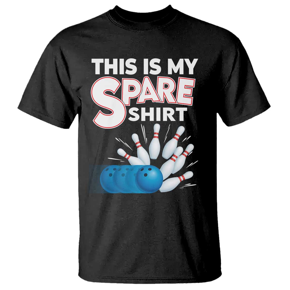 This Is My Spare Shirt T Shirt Bowling Pun Gift TS12 Black Print Your Wear