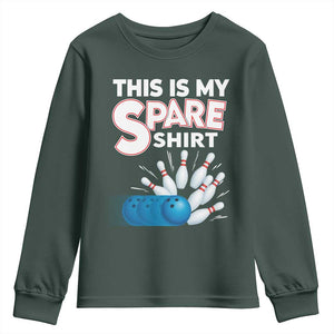 This Is My Spare Shirt Youth Sweatshirt Bowling Pun Gift TS12 Dark Forest Green Print Your Wear